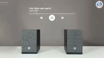 Test loa Audio Pro A28| Chờ thêm một đời - Lam Anh